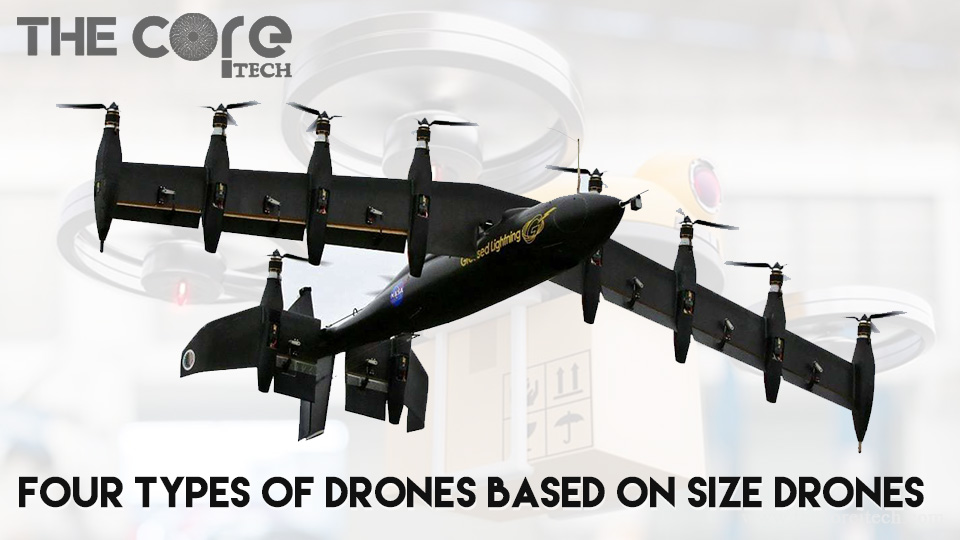 Four Types of Drones Based on Size