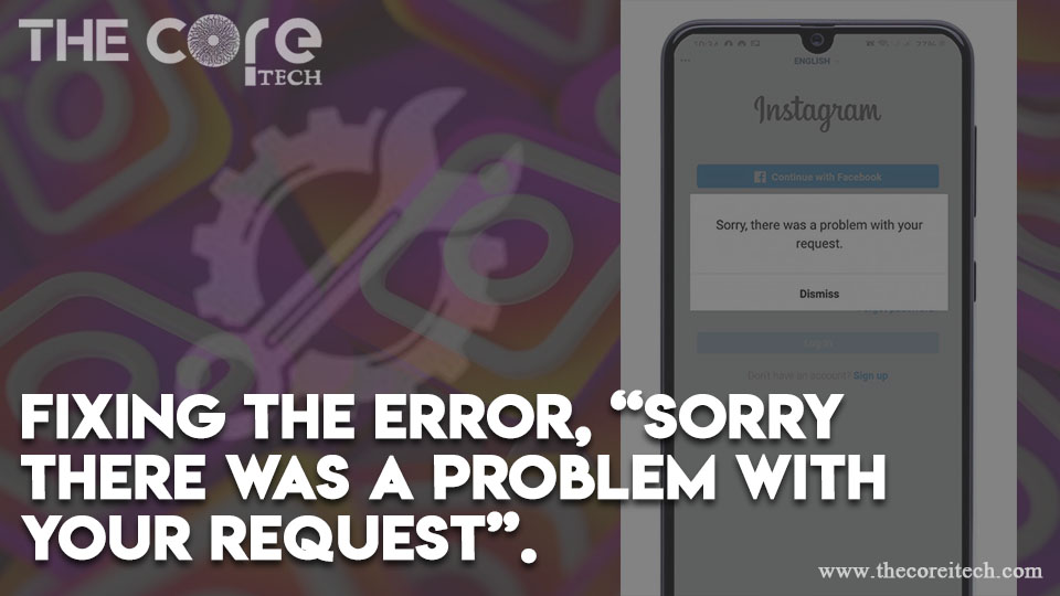 Fixing the Error “Sorry there was a Problem with Your Request”