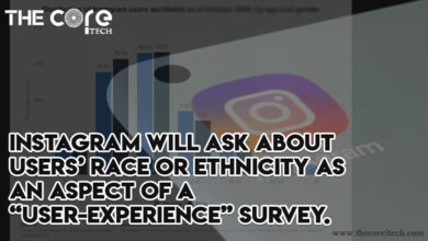 Instagram will Ask About Users’ Race or Ethnicity as an Aspect of a “User-Experience” Survey