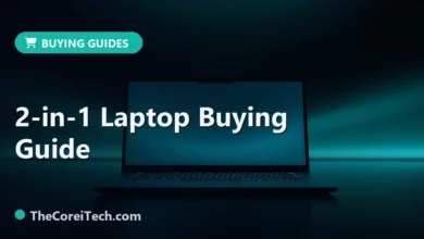 2-in-1 Laptop Buying Guide - TheCoreiTech.com