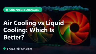 Air Cooling vs Liquid Cooling: Which Is Better? - TheCoreiTech.com