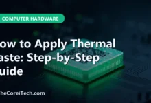 How to Apply Thermal Paste: Step-by-Step Guide - TheCoreiTech.com
