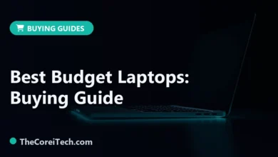 Best Budget Laptops: Buying Guide - TheCoreiTech.com