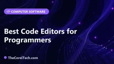 Best Code Editors for Programmers - TheCoreiTech.com