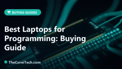 Best Laptops for Programming: Buying Guide - TheCoreiTech.com