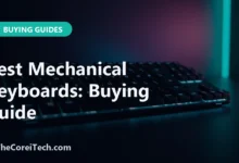 Best Mechanical Keyboards: Buying Guide - TheCoreiTech.com