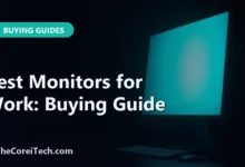 Best Monitors for Work: Buying Guide - TheCoreiTech.com