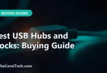 Best USB Hubs and Docks: Buying Guide - TheCoreiTech.com