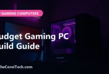 Budget Gaming PC Build Guide - TheCoreiTech.com