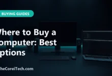 Where to Buy a Computer: Best Options - TheCoreiTech.com