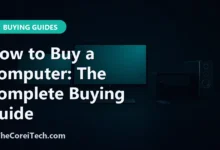 How to Buy a Computer: The Complete Buying Guide - TheCoreiTech.com