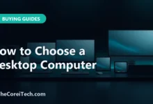 How to Choose a Desktop Computer - TheCoreiTech.com