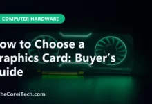 How to Choose a Graphics Card: Buyer’s Guide - TheCoreiTech.com