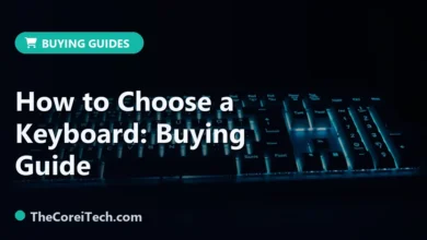 How to Choose a Keyboard: Buying Guide - TheCoreiTech.com