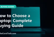 How to Choose a Laptop: Complete Buying Guide - TheCoreiTech.com