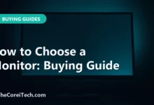How to Choose a Monitor: Buying Guide - TheCoreiTech.com