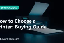 How to Choose a Printer: Buying Guide - TheCoreiTech.com