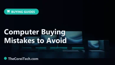 Computer Buying Mistakes to Avoid - TheCoreiTech.com