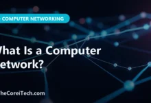 What Is a Computer Network? - TheCoreiTech.com