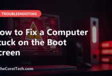 How to Fix a Computer Stuck on the Boot Screen - TheCoreiTech.com