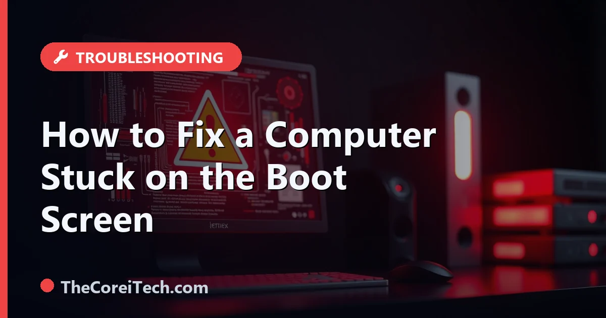Computer Stuck on Boot Screen: How to Fix It