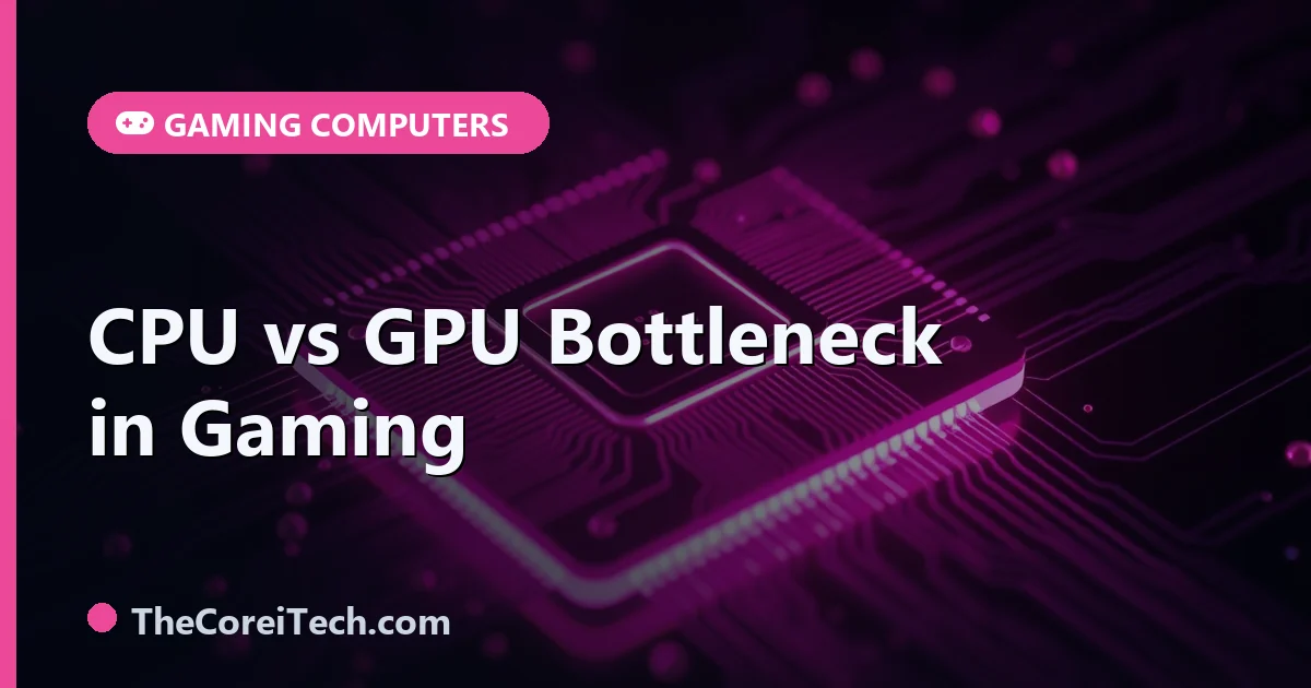 CPU vs GPU Bottleneck in Gaming Explained