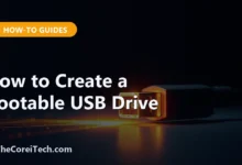 How to Create a Bootable USB Drive - TheCoreiTech.com