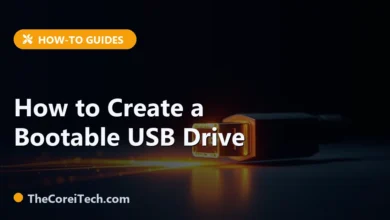 How to Create a Bootable USB Drive - TheCoreiTech.com