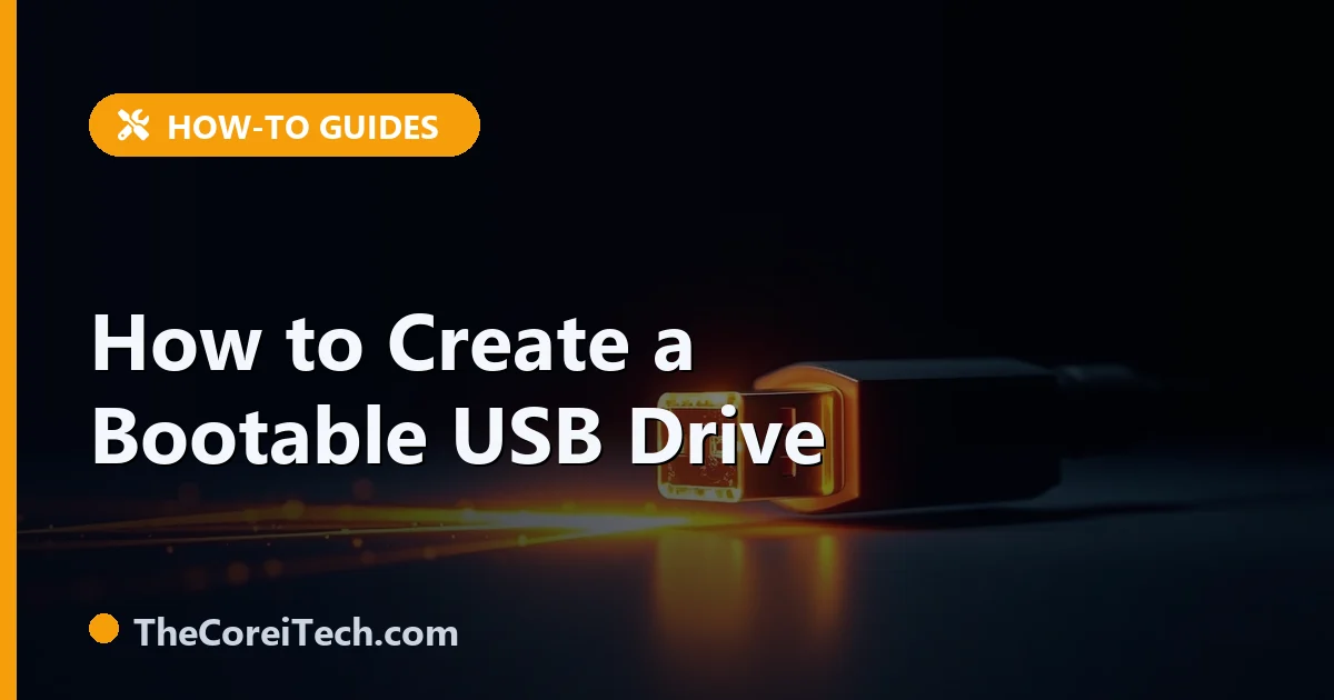 How to Create a Bootable USB Drive for Windows