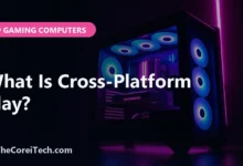 What Is Cross-Platform Play? - TheCoreiTech.com