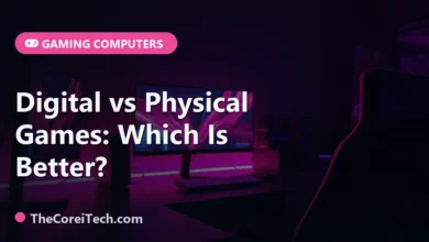 Digital vs Physical Games: Which Is Better? - TheCoreiTech.com