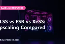 DLSS vs FSR vs XeSS: Upscaling Compared - TheCoreiTech.com