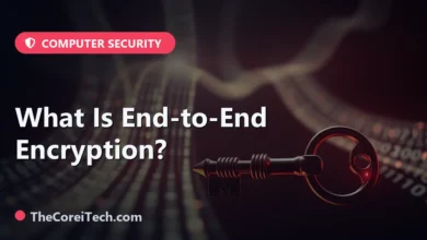 What Is End-to-End Encryption? - TheCoreiTech.com