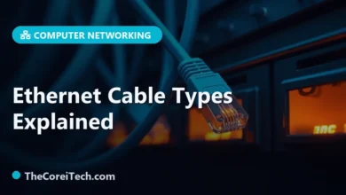 Ethernet Cable Types Explained - TheCoreiTech.com