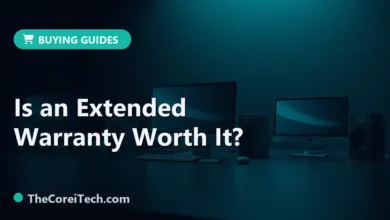 Is an Extended Warranty Worth It? - TheCoreiTech.com