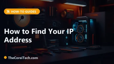 How to Find Your IP Address - TheCoreiTech.com