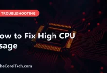 How to Fix High CPU Usage - TheCoreiTech.com