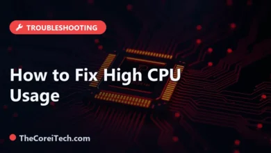 How to Fix High CPU Usage - TheCoreiTech.com