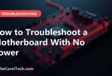 How to Troubleshoot a Motherboard With No Power - TheCoreiTech.com
