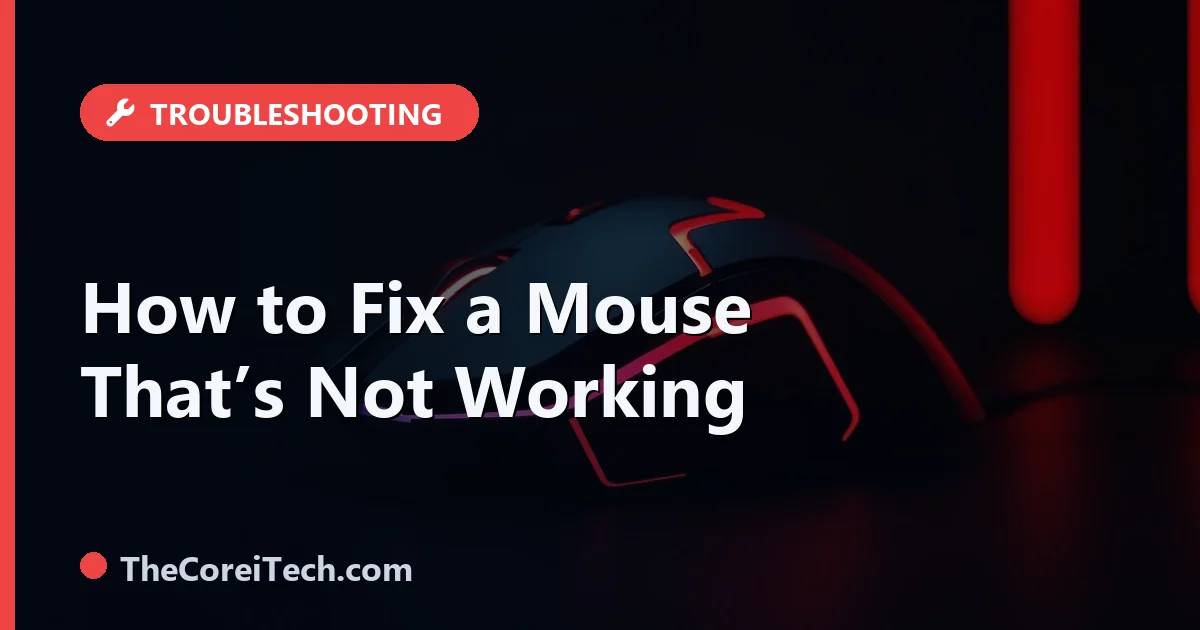 Notan Mouse Mouse Not Working: How to Fix It on Windows