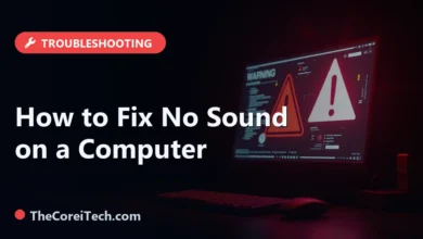 How to Fix No Sound on a Computer - TheCoreiTech.com