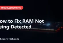 How to Fix RAM Not Being Detected - TheCoreiTech.com
