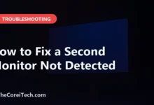 How to Fix a Second Monitor Not Detected - TheCoreiTech.com