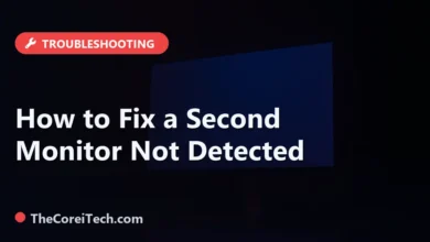 How to Fix a Second Monitor Not Detected - TheCoreiTech.com