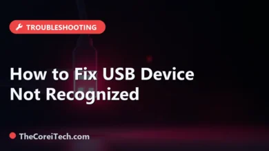 How to Fix USB Device Not Recognized - TheCoreiTech.com