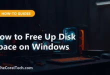 How to Free Up Disk Space on Windows - TheCoreiTech.com