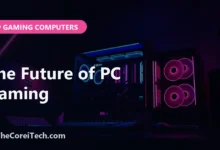 The Future of PC Gaming - TheCoreiTech.com