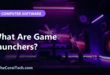 What Are Game Launchers? - TheCoreiTech.com