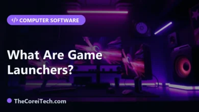 What Are Game Launchers? - TheCoreiTech.com