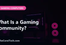 What Is a Gaming Community? - TheCoreiTech.com